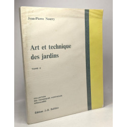 Art et technique des jardins - TOME I et II - coll. des techniques...
