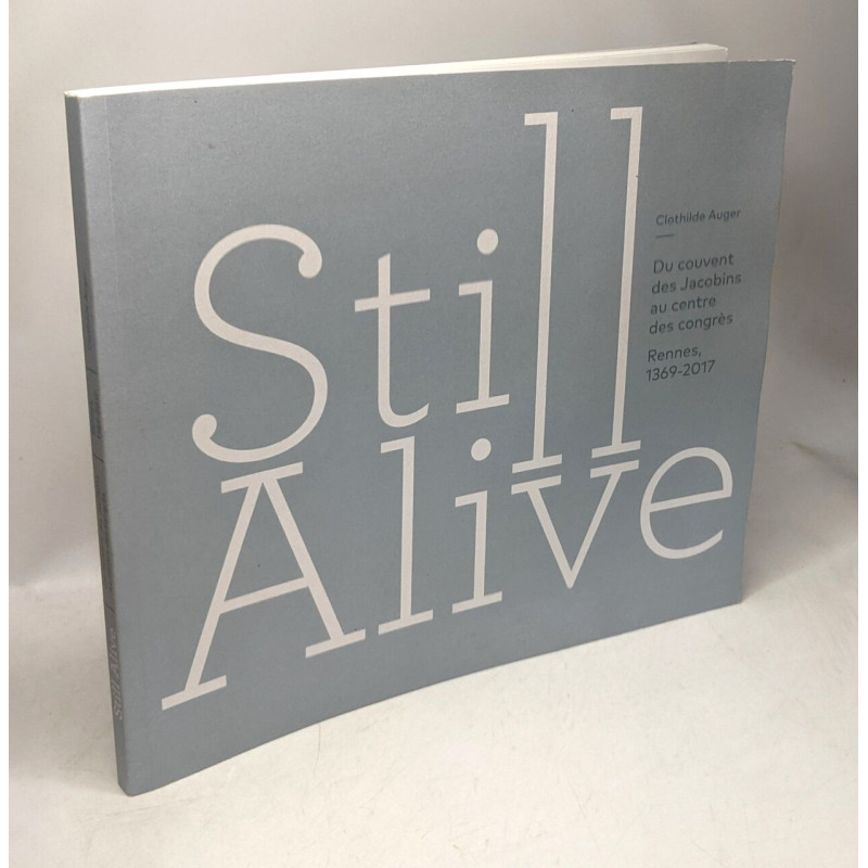 Still alive - du couvent des Jacobins au centre des congrès Rennes...
