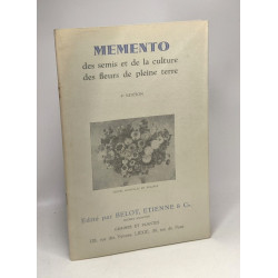 Memento des semis et de la culture des fleurs de pleine terre ---...