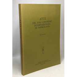 Atti del XVII congresso internazionale di papirologia VOLUME PRIMO