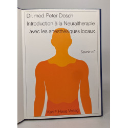 Introduction à la neuraltherapie avec les anesthésiques locaux