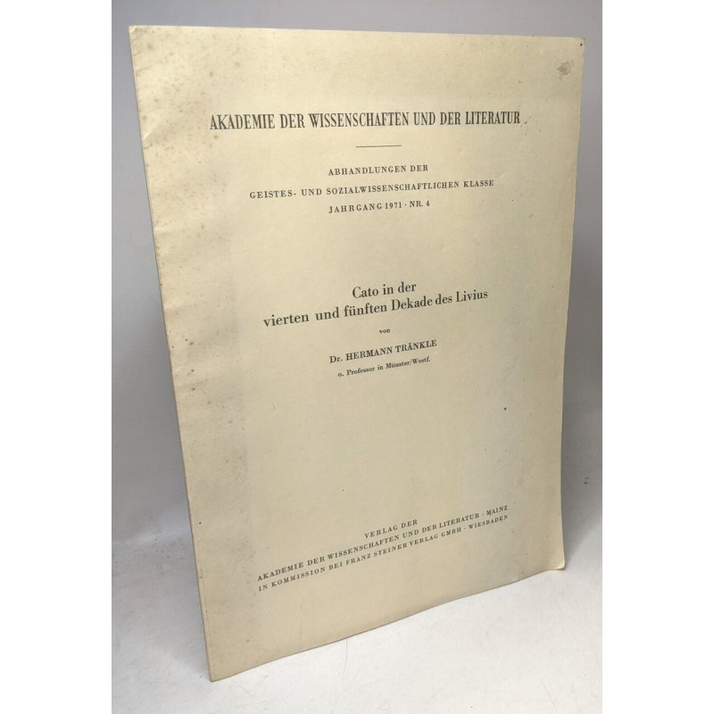 Cato in der vierten und fünften Dekade des Livius. (  Akademie der...