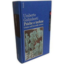 Psiche e techne. L'uomo nell'età della tecnica (Campi del sapere...