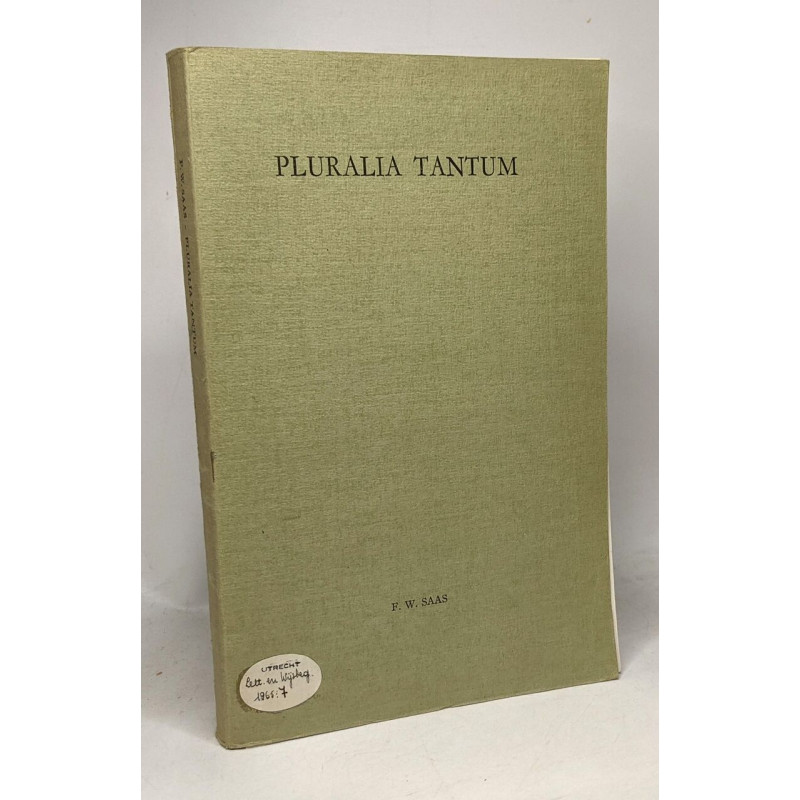 Pluralia tantum - bijdrage tot de kennis van het gebruik van de...