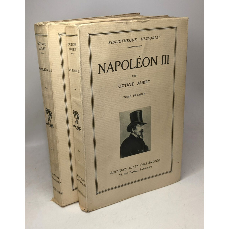 Napoléon III - TOME PREMIER + TOME DEUXIEME / bibliothèque "Historia"