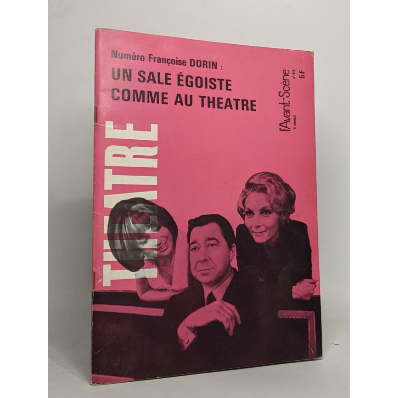 L'avant-scène bi-mensuel N°446: Numéro françoise Dorin: Un sale...