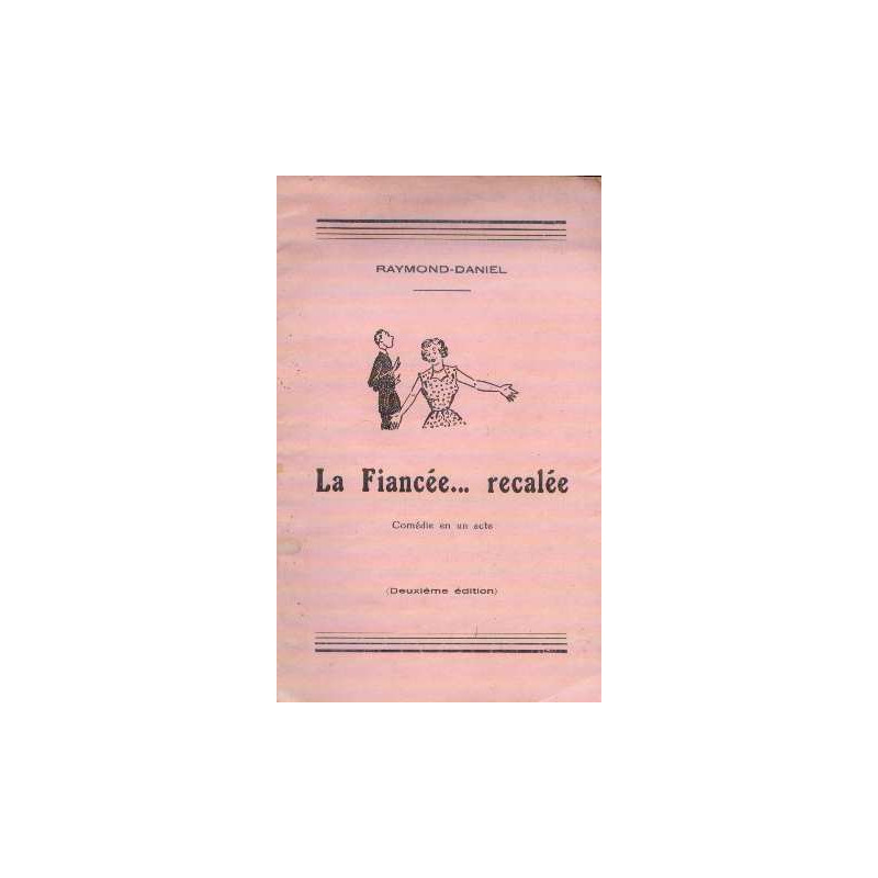 La fiancé recalée (comédie en 1 acte)