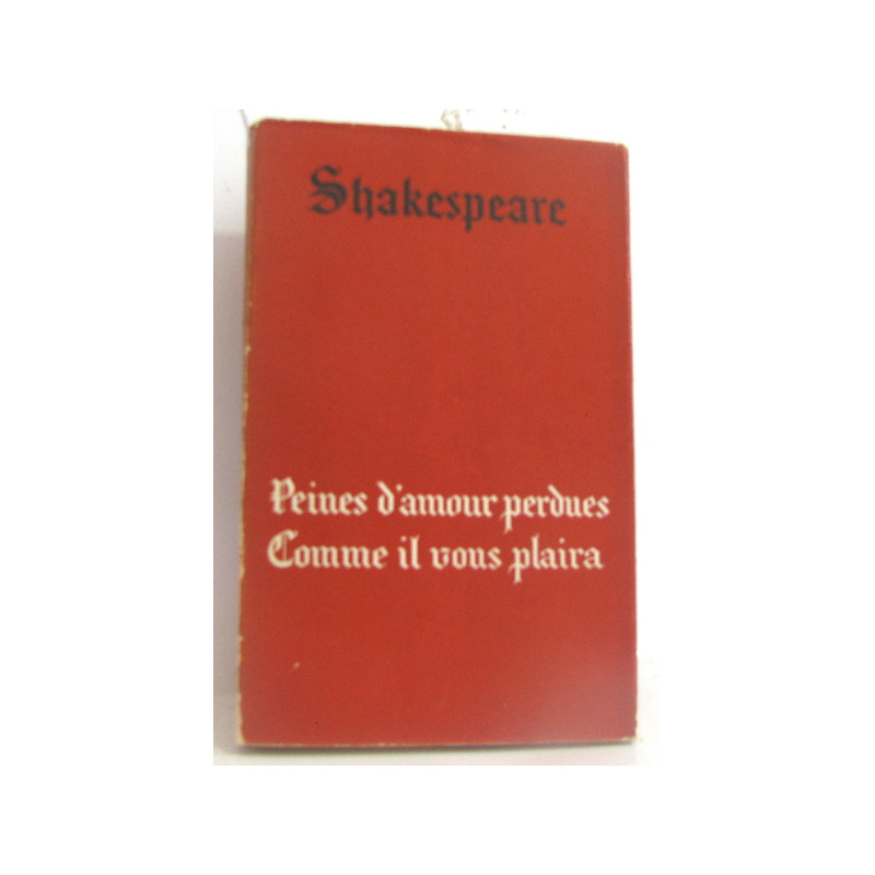 Peines d'amour perdues comme il vous plaira