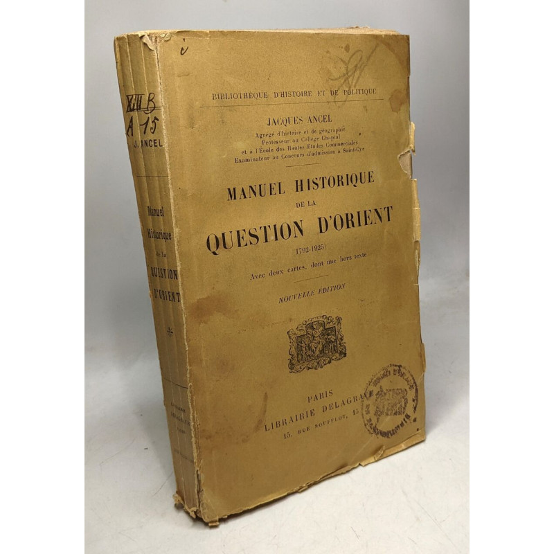 Manuel Historique De La Question D'orient (1792 - 1925) - 2e éd....