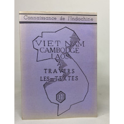 Connaissance de l'indochine - Vietnam cambodge laos à travers les...