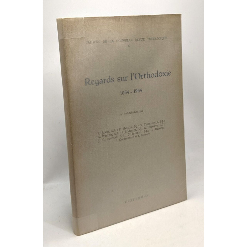 Regards sur l'Orthodoxie 1054-1954 - cahiers de la nouvelle revue...