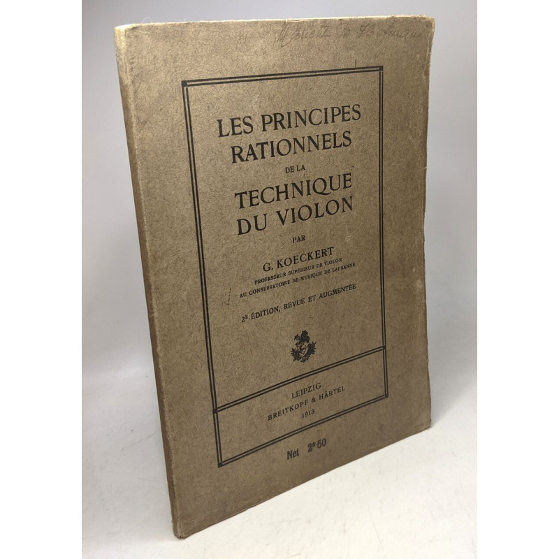 Les principes rationnels de la technique du violon - 2e éd. revue...