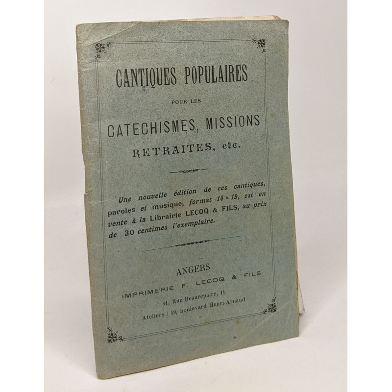 Cantiques populaires pour les catéchismes missions retraites etc