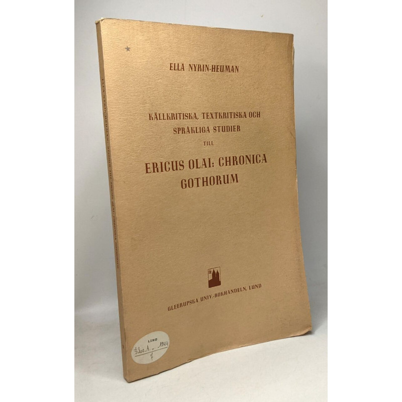 Källkritiska textkritiska och sprakliga studier till Ericus olai:...