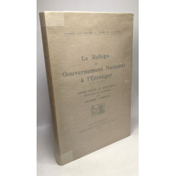 Le Refuge du Gouvernement National à l'Etranger - Thèse pour le...