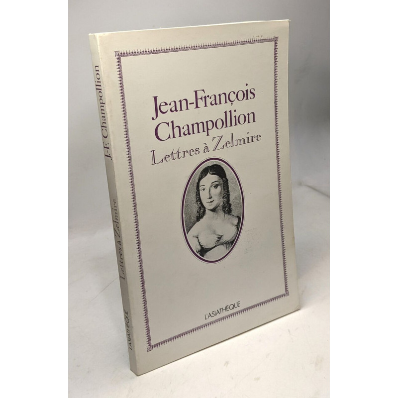 Lettres à Zelmire. Présentées par Edda Bresciani préface de Jean...