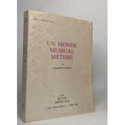 Un monde musical métissé - la revue musicale triple numéro:...