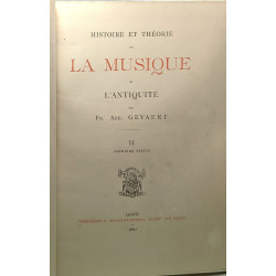 Histoire et théorie de la musique de l'Antiquité - TOME II -...