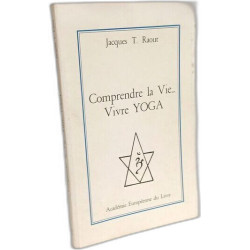 Comprendre la vie... Vivre Yoga
