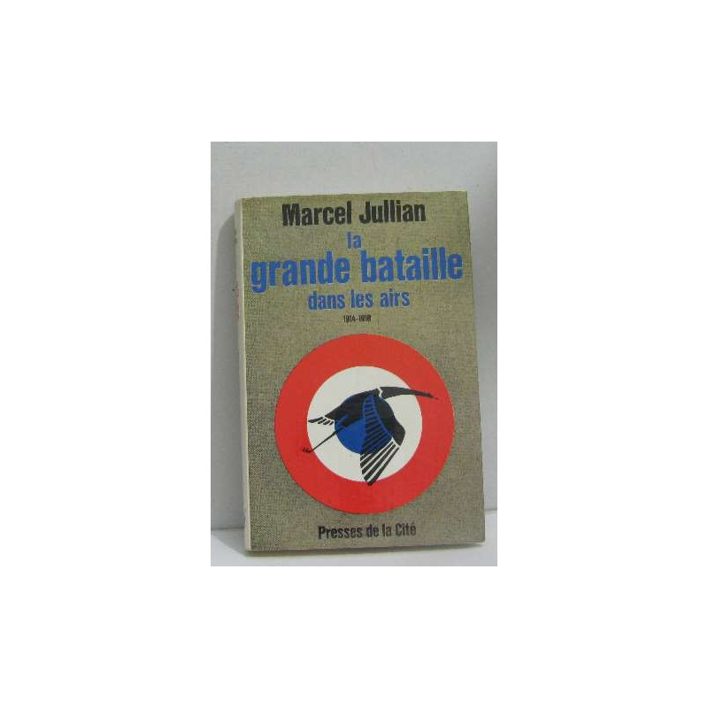 La grande bataille dans les airs 1914-1918