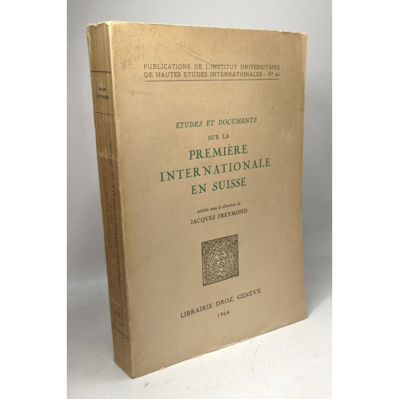 Études et documents sur la première internationale en Suisse