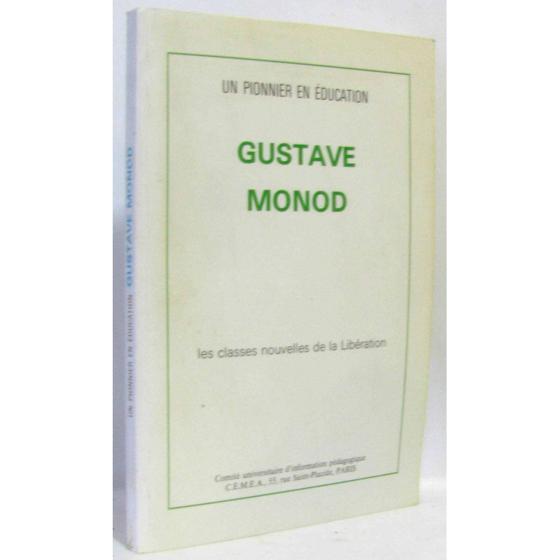 Un pionnier en éducation Gustave Monod les classes nouvelles de la...