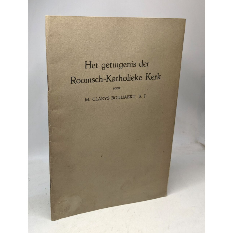 Het getuigenis der Roomsch-Katholieke Kerk