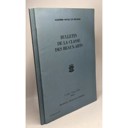Bulletin de la classe des Beaux-Arts TOME LIX 1977-11 + TOME LXIV...