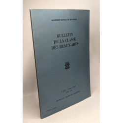 Bulletin de la classe des Beaux-Arts TOME LIX 1977-11 + TOME LXIV...