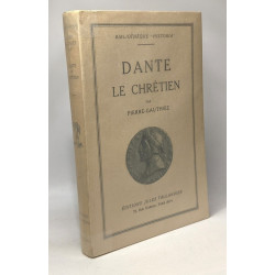 Dante le chrétien - bibliothèque "Historia"
