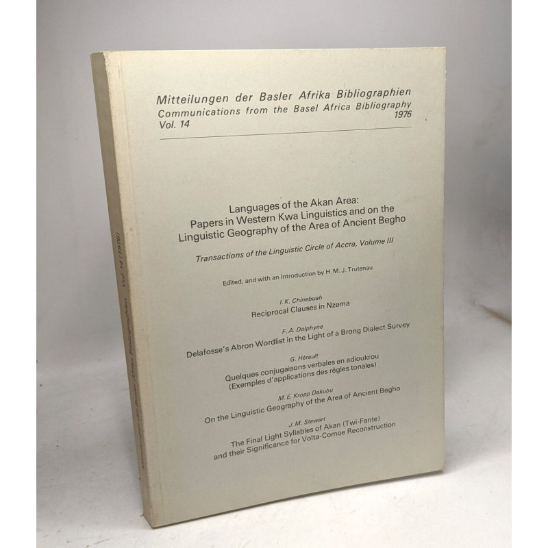 Languages of the Akan Area: Papers in Western Kwa Linguistics and...