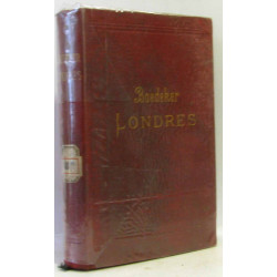 Londres et ses environs - manuel du voyageur (avec 4 cartes et 21...