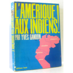 L'amérique aux indiens