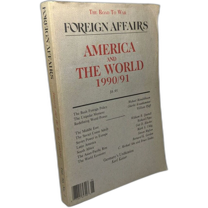 Foreign Affairs, America and the World 1990/91 Vol. 70 No.1