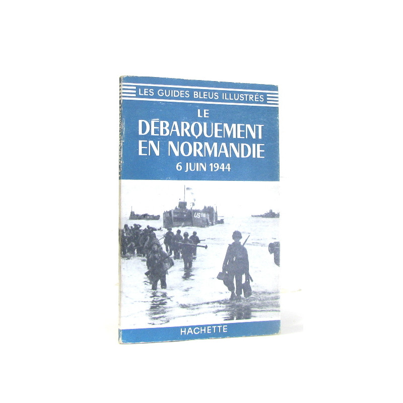 Le débarquement en normandie 6 juin 1944