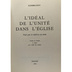 L'idéal de l'unité dans l'église - projet pour la conversion du monde