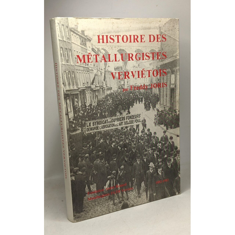 Histoire des métallurgistes verviétois - fondation André Renard -...