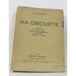 Ma girouette. Poésies - Pièces à  dire - Fables humoristiques -...