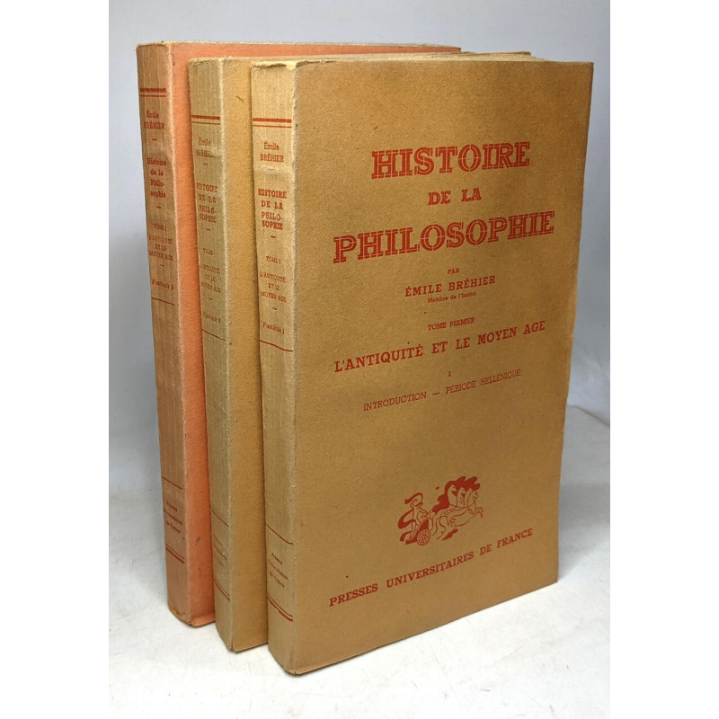 Histoire de la philosophie - TOME 1 2 et 3 l'antiquité et le moyen...