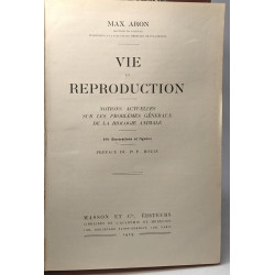 Vie et reproduction - notions actuelles sur les probèmes généraux...