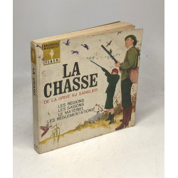 La chasse - de la grive au sanglier