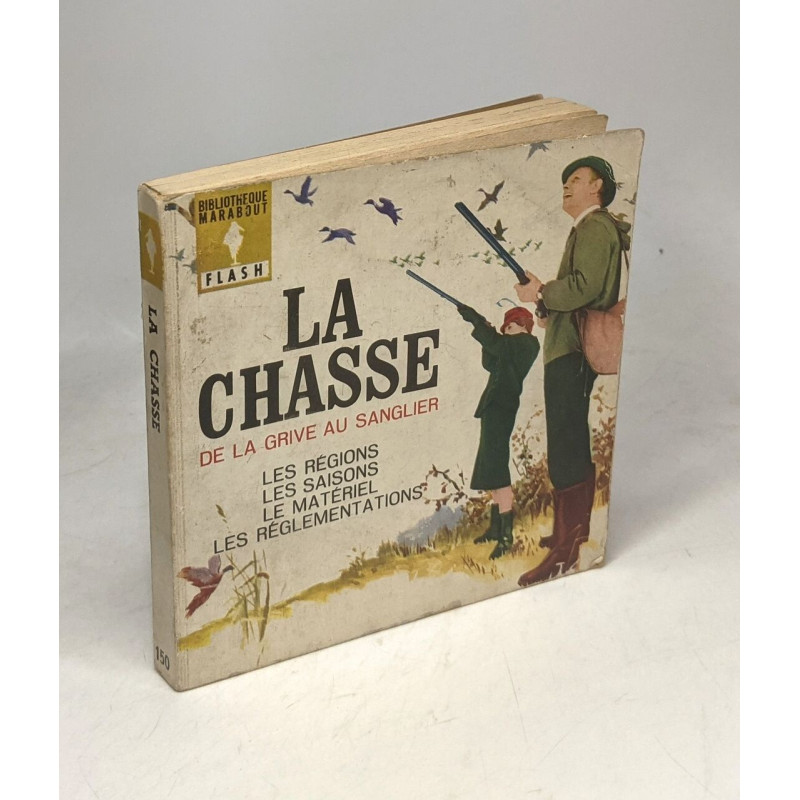 La chasse - de la grive au sanglier