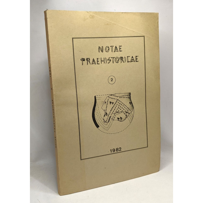 Notae praehistoricae - bulletin d'information édité par le groupe...