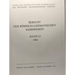 Bericht der römisch-germanischen kommission Band 63 (1982) + Band...