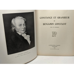 Constance et grandeur de Benjamin Constant - avec un portrait