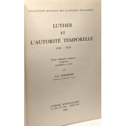 Luther et l'autorité temporelle : 1521-1525 textes allemands...
