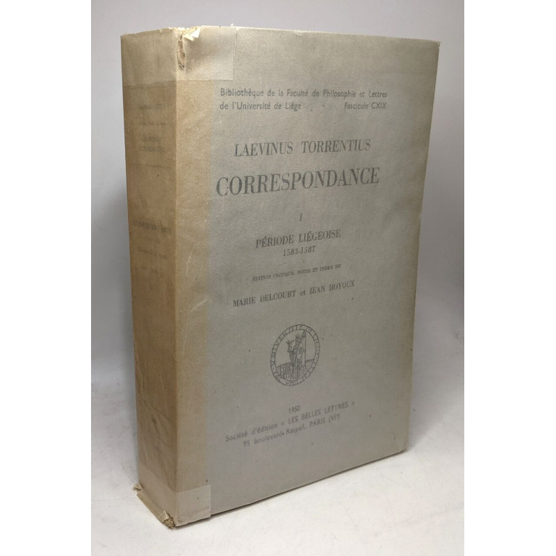 Leavinus Torrentius - Correspondance - I Période Liégeoise...