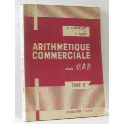 Arithmétiques commerciale aux C.A.P. tome II