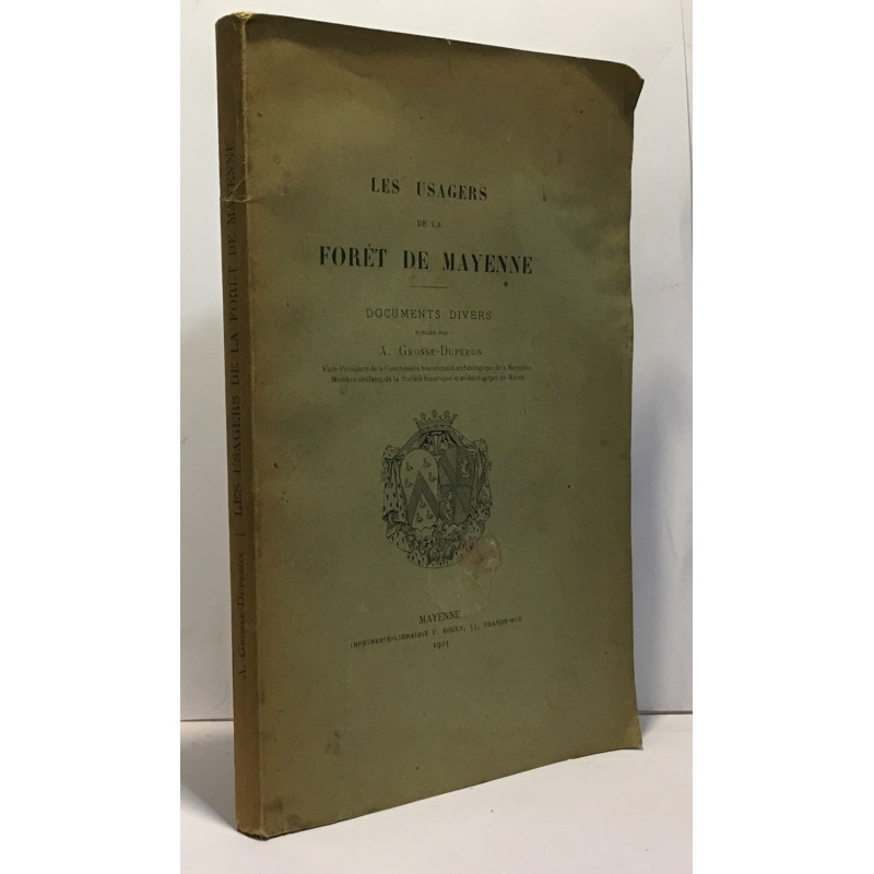 Les usagers de la forêt de Mayenne - documents divers