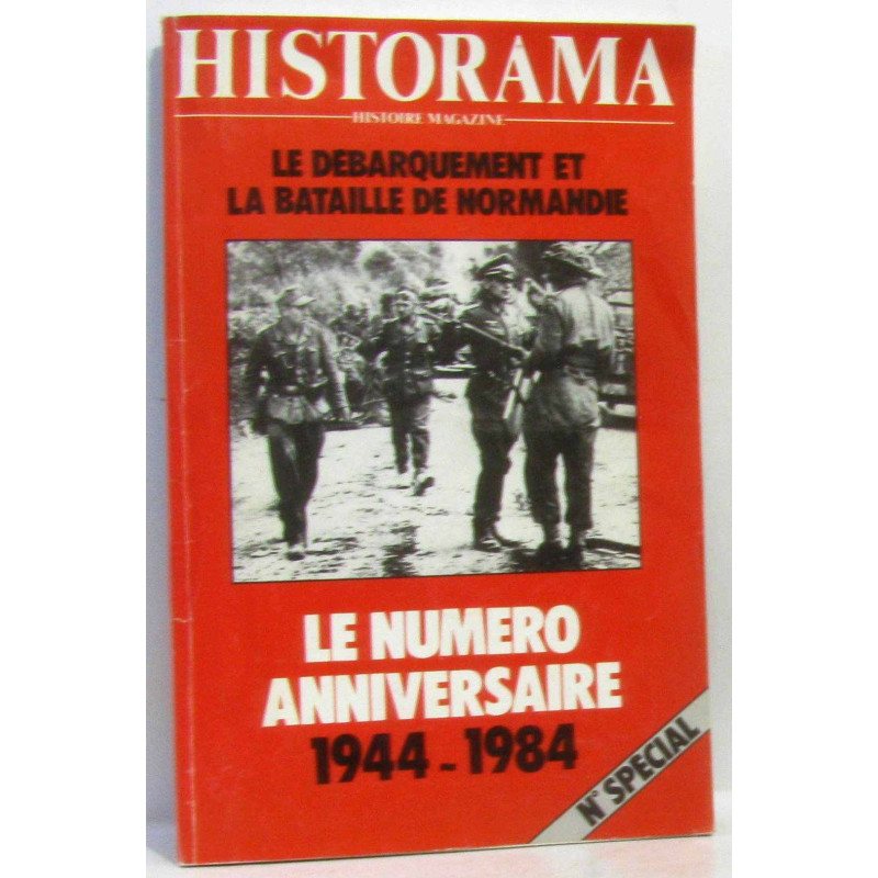 Le numéro anniversaire 1944-1984 le débarquement et la bataille de...